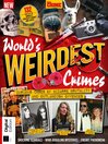 Real Crime: World's Weirdest Crimes